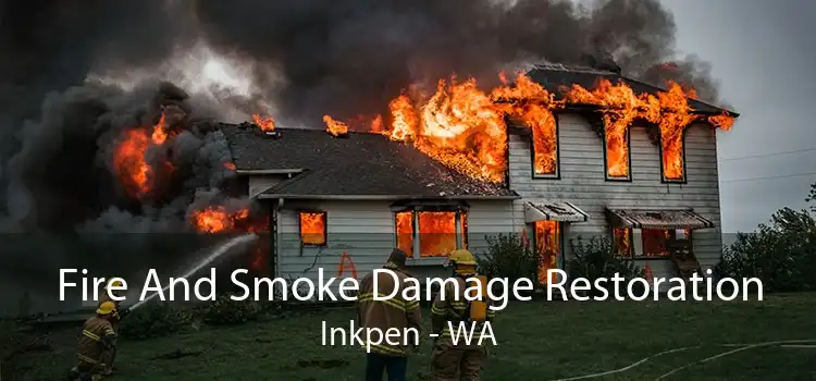 Fire And Smoke Damage Restoration Inkpen - WA