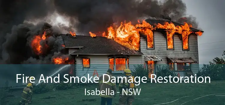 Fire And Smoke Damage Restoration Isabella - NSW