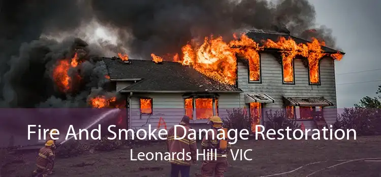 Fire And Smoke Damage Restoration Leonards Hill - VIC