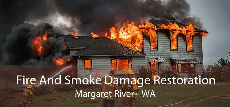 Fire And Smoke Damage Restoration Margaret River - WA