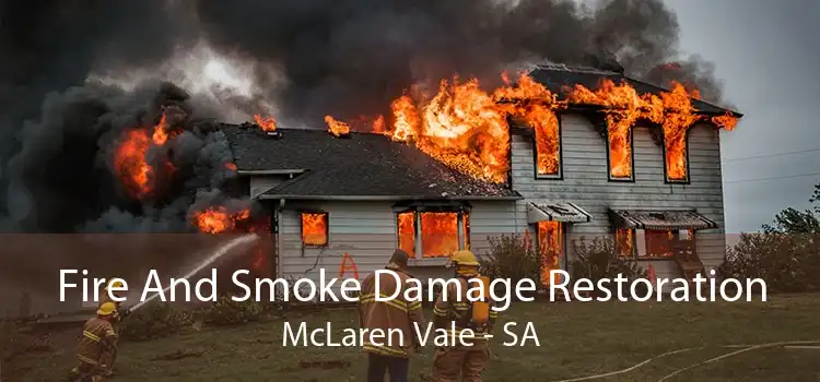 Fire And Smoke Damage Restoration McLaren Vale - SA