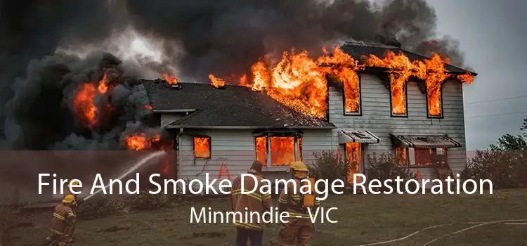 Fire And Smoke Damage Restoration Minmindie - VIC