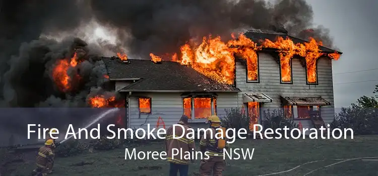 Fire And Smoke Damage Restoration Moree Plains - NSW