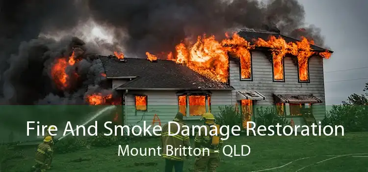 Fire And Smoke Damage Restoration Mount Britton - QLD