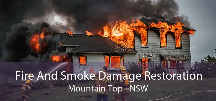 Fire And Smoke Damage Restoration Mountain Top - NSW