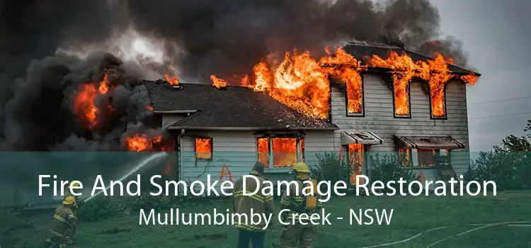 Fire And Smoke Damage Restoration Mullumbimby Creek - NSW