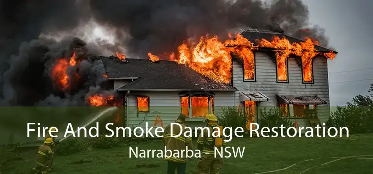 Fire And Smoke Damage Restoration Narrabarba - NSW