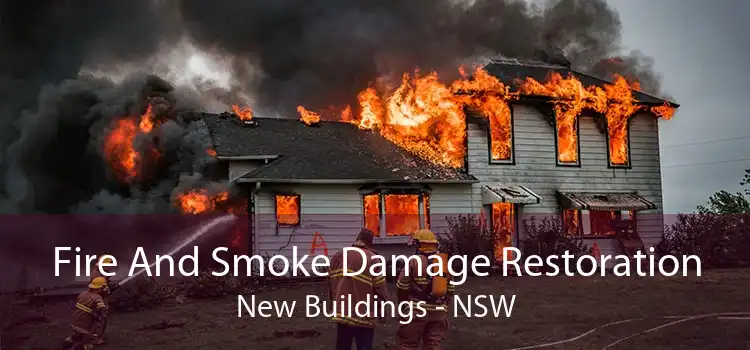 Fire And Smoke Damage Restoration New Buildings - NSW