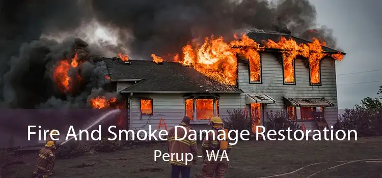 Fire And Smoke Damage Restoration Perup - WA