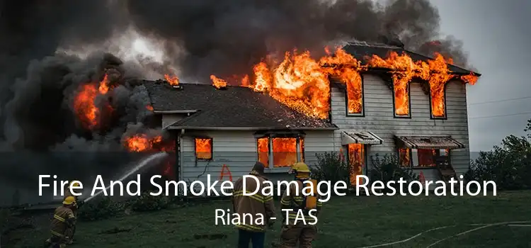 Fire And Smoke Damage Restoration Riana - TAS