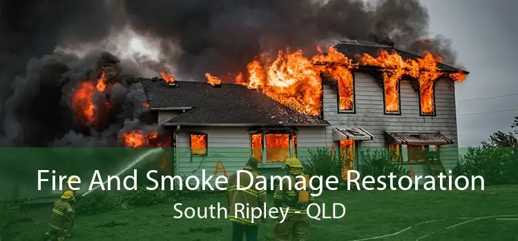 Fire And Smoke Damage Restoration South Ripley - QLD