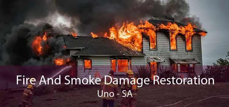 Fire And Smoke Damage Restoration Uno - SA