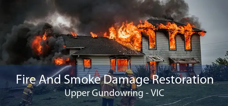 Fire And Smoke Damage Restoration Upper Gundowring - VIC