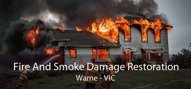 Fire And Smoke Damage Restoration Warne - VIC