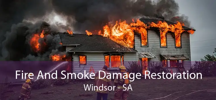 Fire And Smoke Damage Restoration Windsor - SA