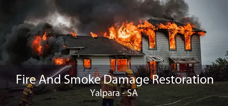 Fire And Smoke Damage Restoration Yalpara - SA