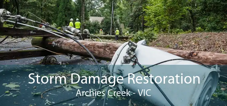 Storm Damage Restoration Archies Creek - VIC