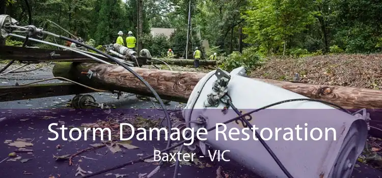 Storm Damage Restoration Baxter - VIC