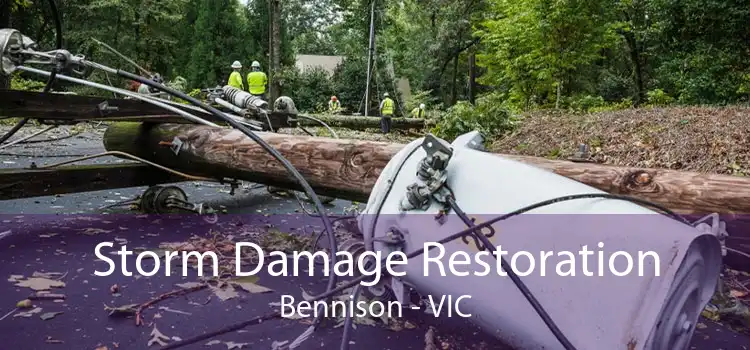 Storm Damage Restoration Bennison - VIC