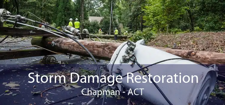 Storm Damage Restoration Chapman - ACT