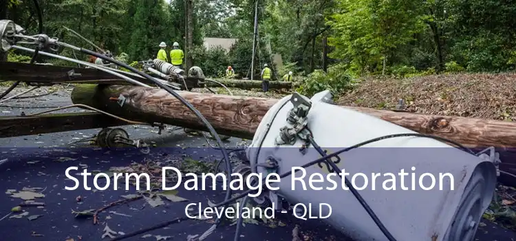 Storm Damage Restoration Cleveland - QLD