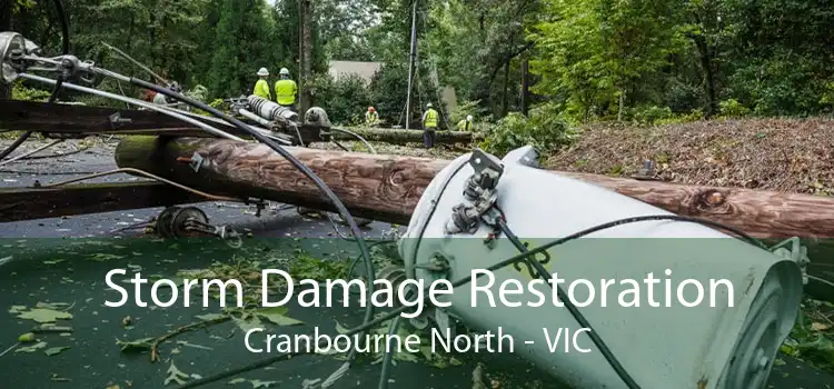 Storm Damage Restoration Cranbourne North - VIC