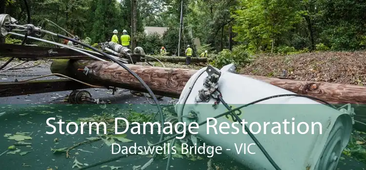 Storm Damage Restoration Dadswells Bridge - VIC