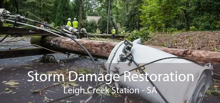 Storm Damage Restoration Leigh Creek Station - SA