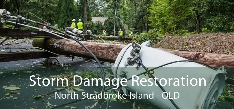 Storm Damage Restoration North Stradbroke Island - QLD