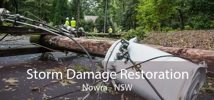 Storm Damage Restoration Nowra - NSW