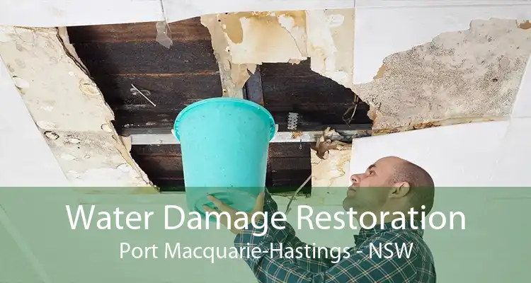 Water Damage Restoration Port Macquarie-Hastings - NSW