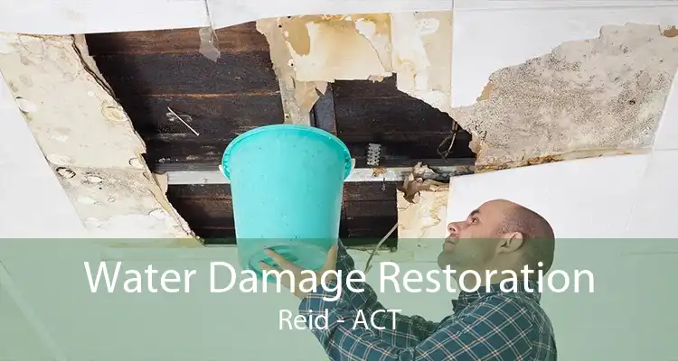 Water Damage Restoration Reid - ACT